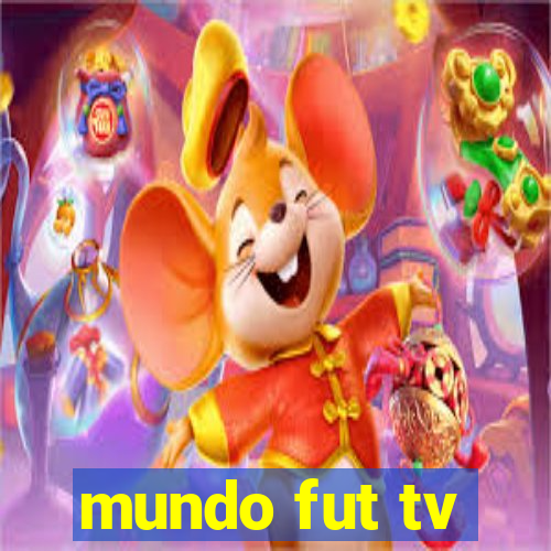 mundo fut tv